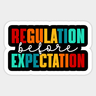 Regulation Before Expectation Sticker